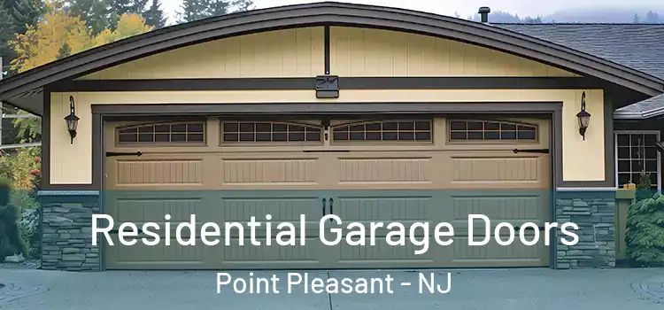  Residential Garage Doors Point Pleasant - NJ