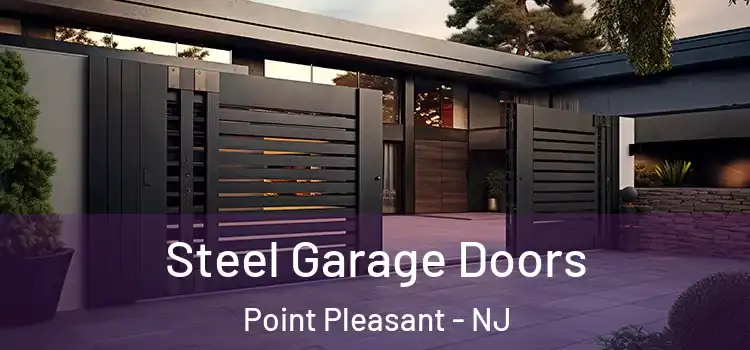  Steel Garage Doors Point Pleasant - NJ